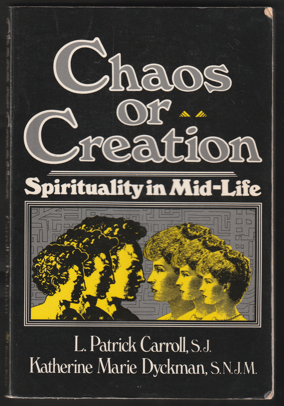 Chaos Or Creation By L. Patrick Carroll & Katherine Marie Dyckman