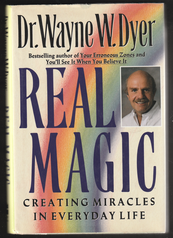 Real Magic By Dr. Wayne W. Dyer