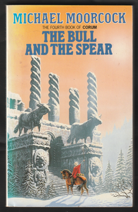 The Bull And The Spear By Michael Moorcock