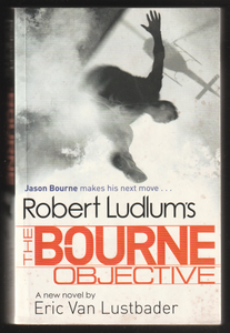 The Borne Objective By Robert Ludlum & Eric Van Lustbader