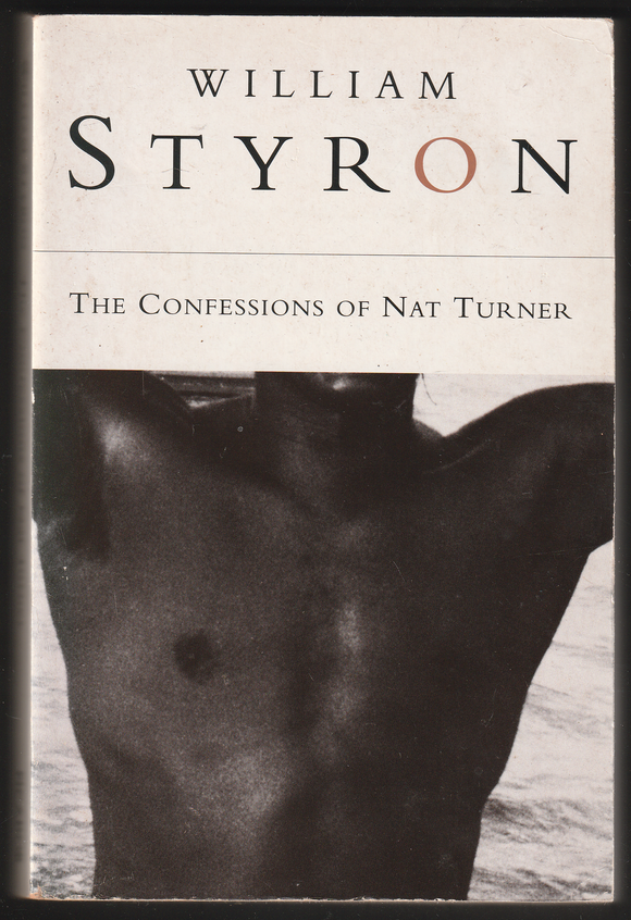 The Confessions Of Nat Turner By William Styron