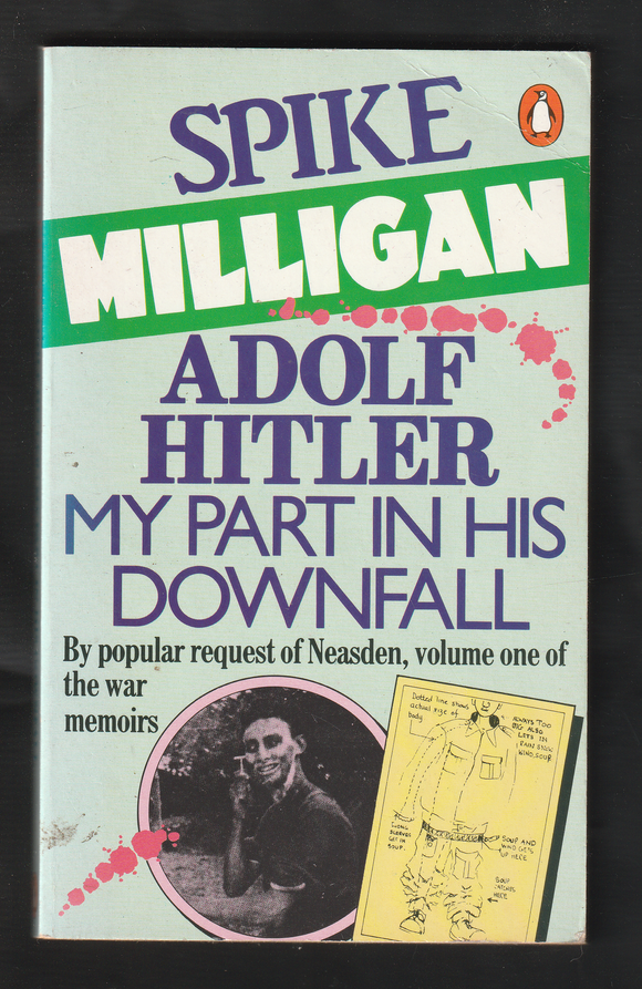 Adolf Hitler My Part In His Downfall by Spike Milligan