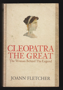 Cleopatra The Great by Joann Fletcher