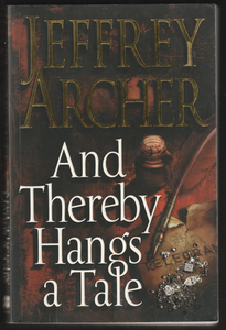 And There Hangs A Tale by Jeffrey Archer