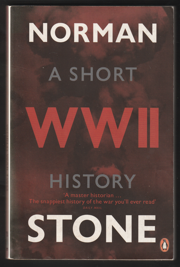 World War II A Short History by Norman Stone