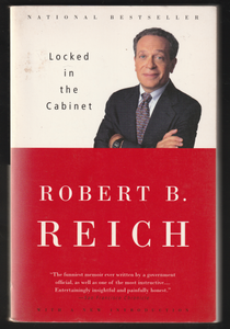 Locked in the Cabinet by Robert B. Reich