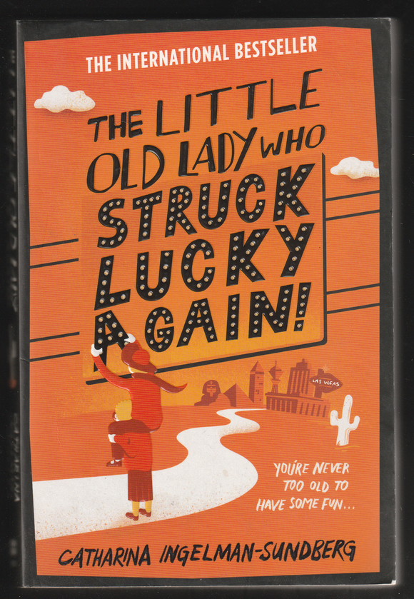The Little Old Lady Who Struck Lucky Again by Catharina Ingelman-Sundberg