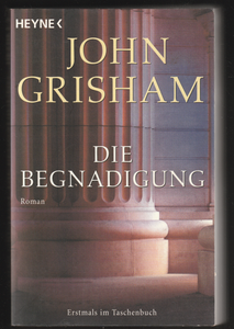 Die Begnadigung by John Grisham