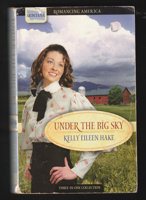 Under the Big Sky by Kelly Eileen Hake